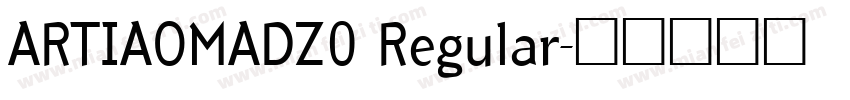 ARTIAOMADZ0 Regular字体转换